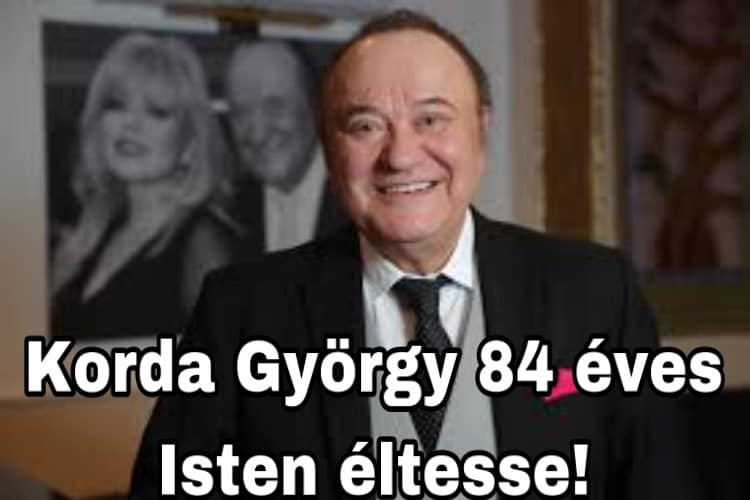 Ma 84 éves Korda György, sokunk “Gyuri bácsija”